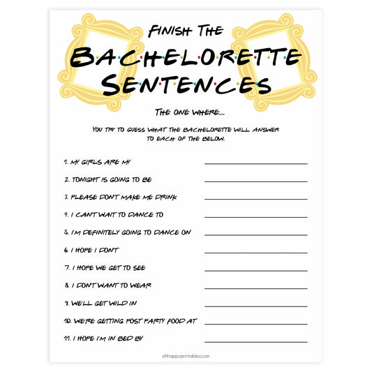 finish the bachelorette sentences, Printable bachelorette games, friends bachelorette, friends hen party games, fun hen party games, bachelorette game ideas, friends adult party games, naughty hen games, naughty bachelorette games