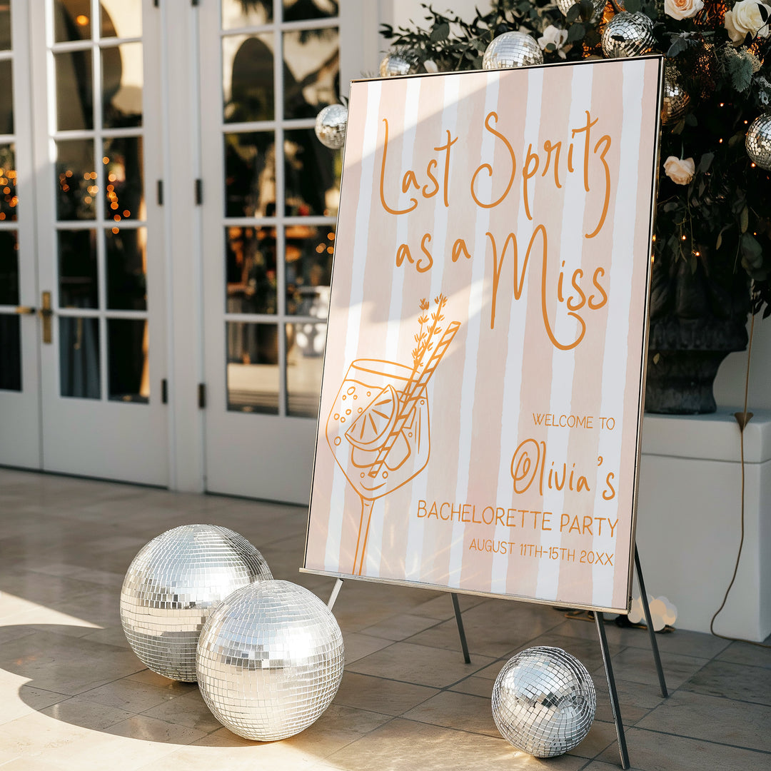 Last Spritz As A Miss Striped Bachelorette Welcome Sign