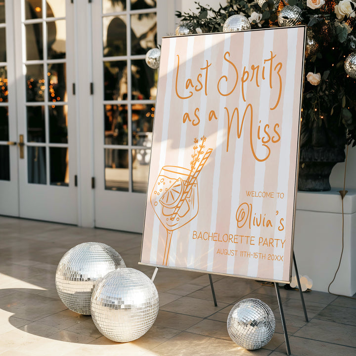 Last Spritz As A Miss Striped Bachelorette Welcome Sign