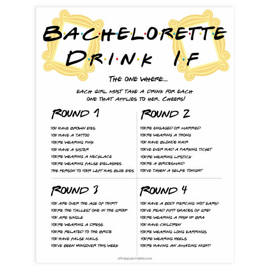 bachelorette drink if game, drink if bridal game, Printable bachelorette games, friends bachelorette, friends hen party games, fun hen party games, bachelorette game ideas, friends adult party games, naughty hen games, naughty bachelorette games