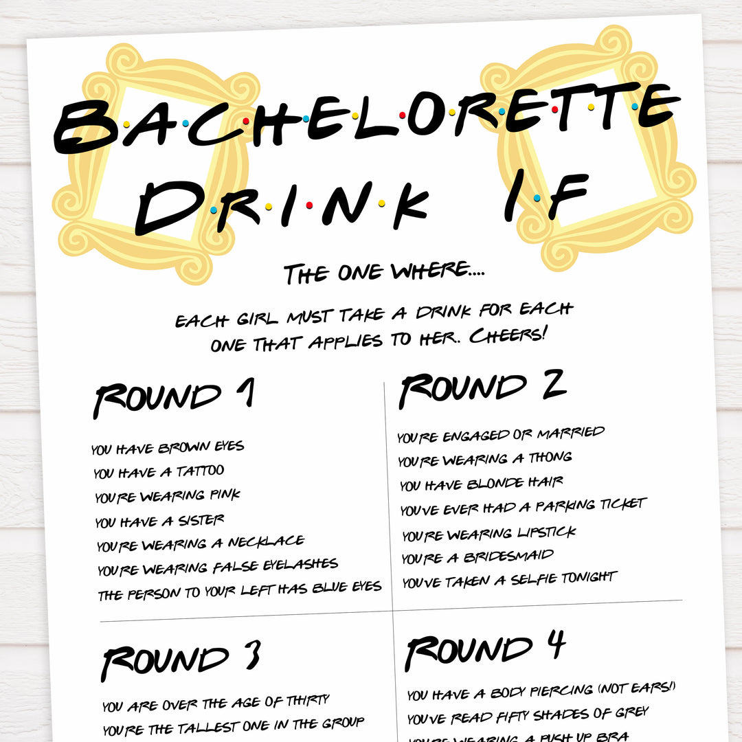 bachelorette drink if game, drink if bridal game, Printable bachelorette games, friends bachelorette, friends hen party games, fun hen party games, bachelorette game ideas, friends adult party games, naughty hen games, naughty bachelorette games
