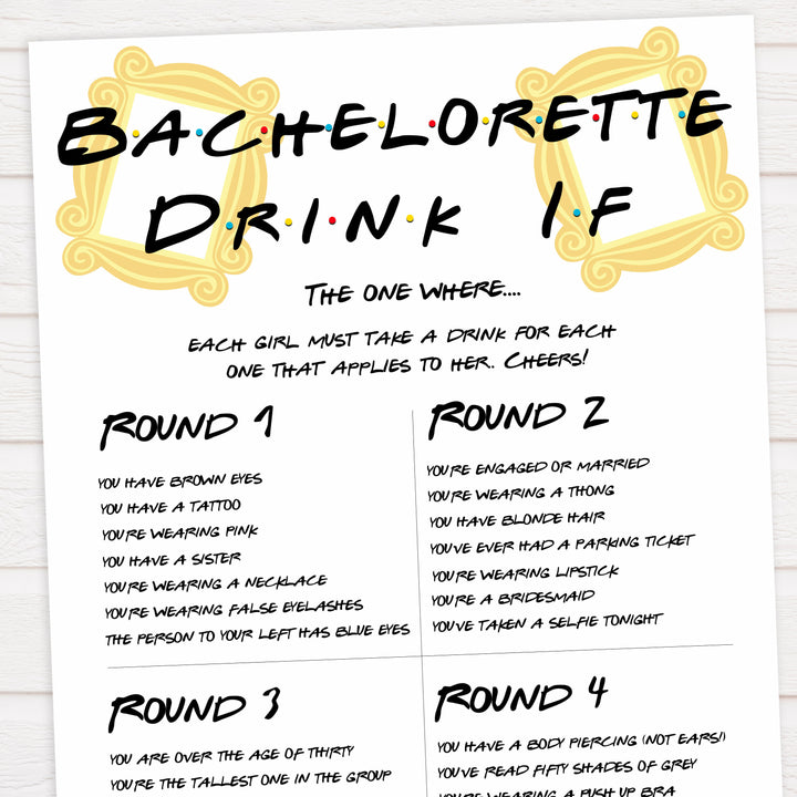 bachelorette drink if game, drink if bridal game, Printable bachelorette games, friends bachelorette, friends hen party games, fun hen party games, bachelorette game ideas, friends adult party games, naughty hen games, naughty bachelorette games