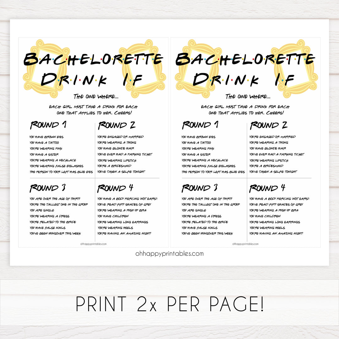 bachelorette drink if game, drink if bridal game, Printable bachelorette games, friends bachelorette, friends hen party games, fun hen party games, bachelorette game ideas, friends adult party games, naughty hen games, naughty bachelorette games
