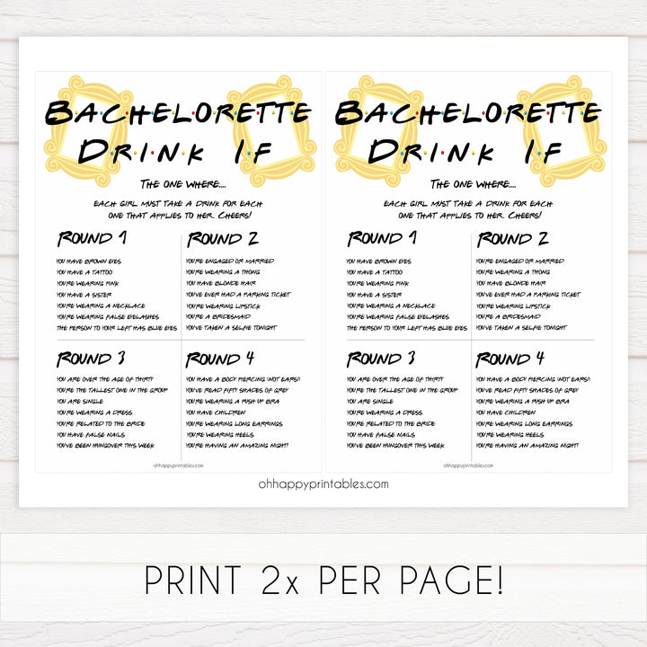 bachelorette drink if game, drink if bridal game, Printable bachelorette games, friends bachelorette, friends hen party games, fun hen party games, bachelorette game ideas, friends adult party games, naughty hen games, naughty bachelorette games