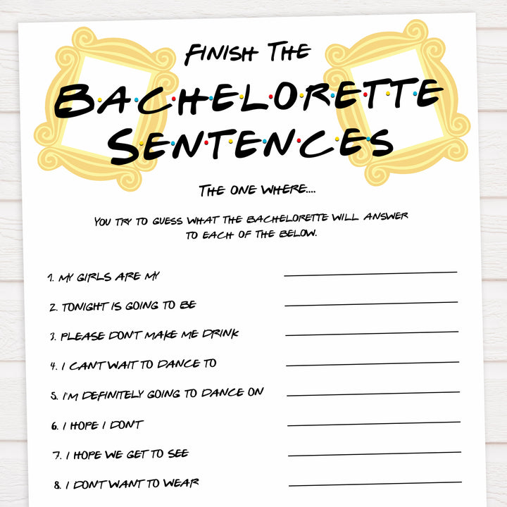 finish the bachelorette sentences, Printable bachelorette games, friends bachelorette, friends hen party games, fun hen party games, bachelorette game ideas, friends adult party games, naughty hen games, naughty bachelorette games