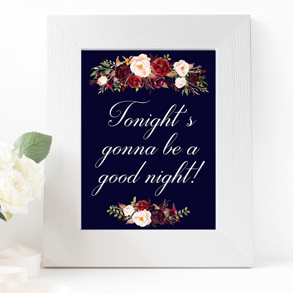 Tonights gonna be a good night marsala wedding sign printable