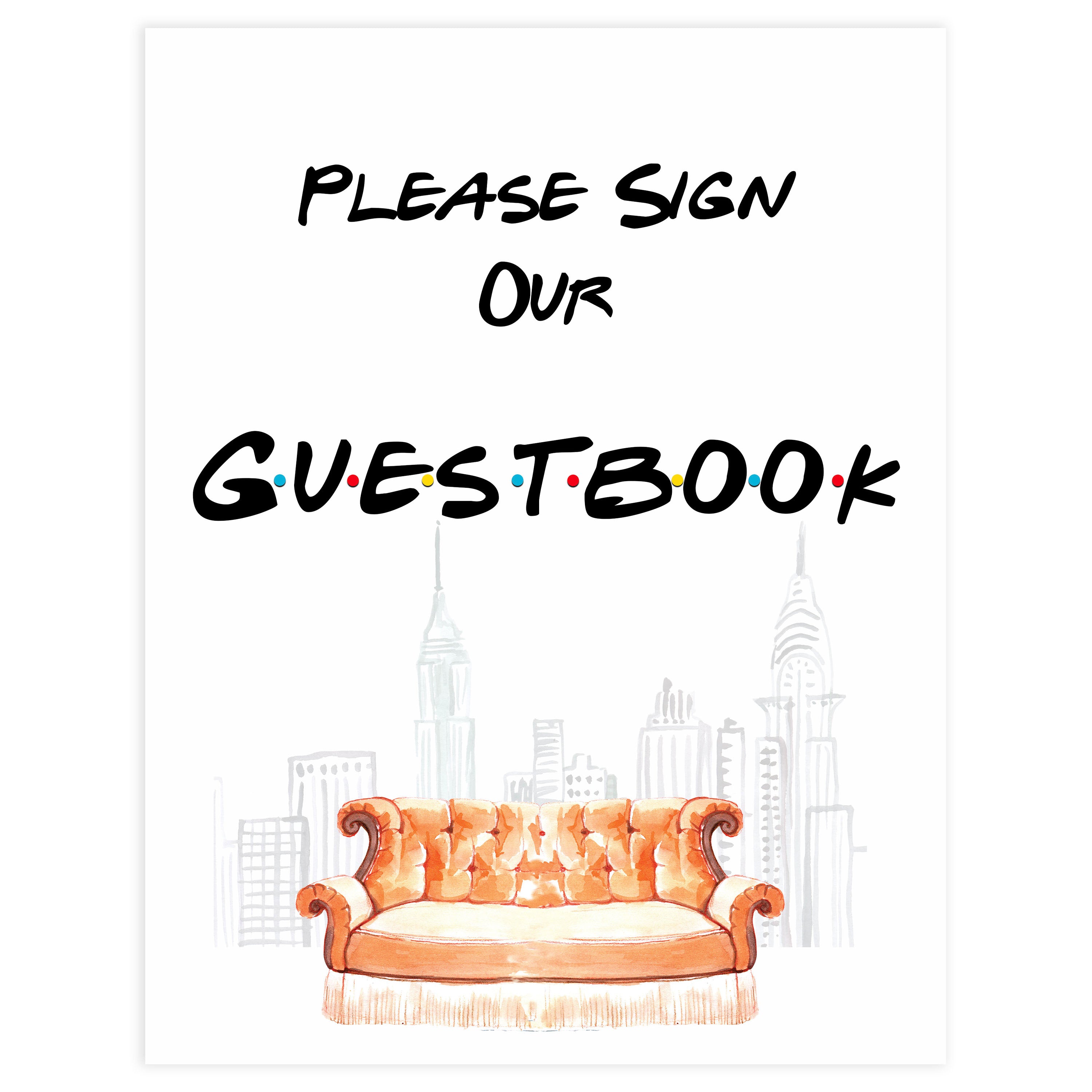 please sign our guestbook sign, guestbook sign, Printable bridal shower signs, friends bridal shower decor, friends bridal shower decor ideas, fun bridal shower decor, bridal shower game ideas, friends bridal shower ideas