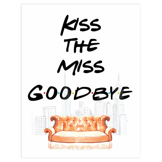 kiss the miss goodbye sign, Printable bridal shower signs, friends bridal shower decor, friends bridal shower decor ideas, fun bridal shower decor, bridal shower game ideas, friends bridal shower ideas