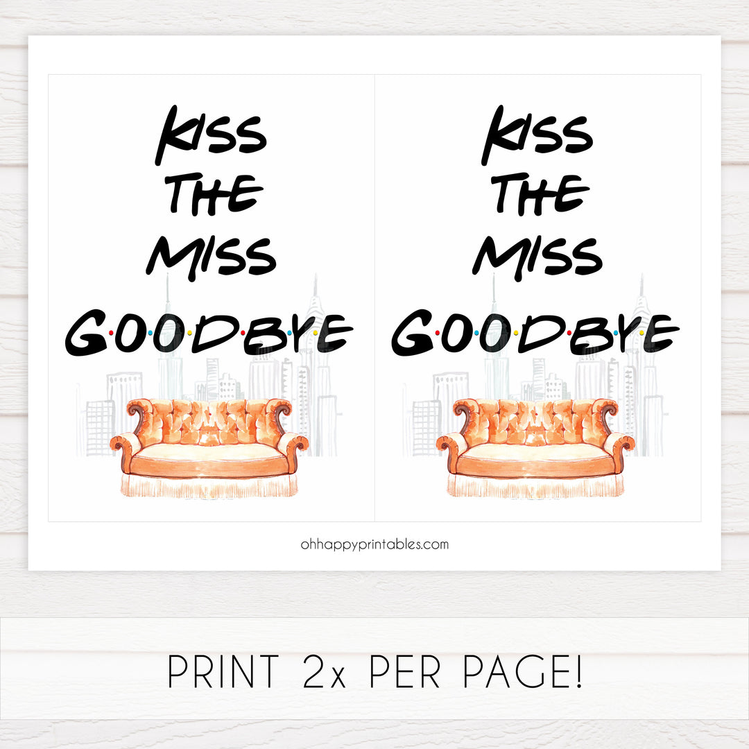kiss the miss goodbye sign, Printable bridal shower signs, friends bridal shower decor, friends bridal shower decor ideas, fun bridal shower decor, bridal shower game ideas, friends bridal shower ideas