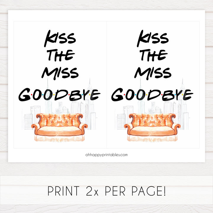 kiss the miss goodbye sign, Printable bridal shower signs, friends bridal shower decor, friends bridal shower decor ideas, fun bridal shower decor, bridal shower game ideas, friends bridal shower ideas