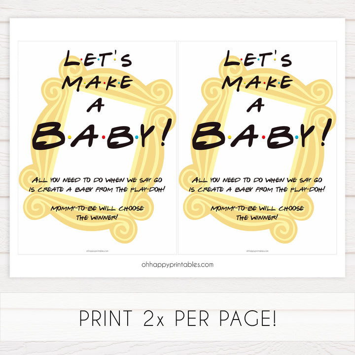 Lets make a baby game, play doh game, Printable baby shower games, friends fun baby games, baby shower games, fun baby shower ideas, top baby shower ideas, friends baby shower, friends baby shower ideas