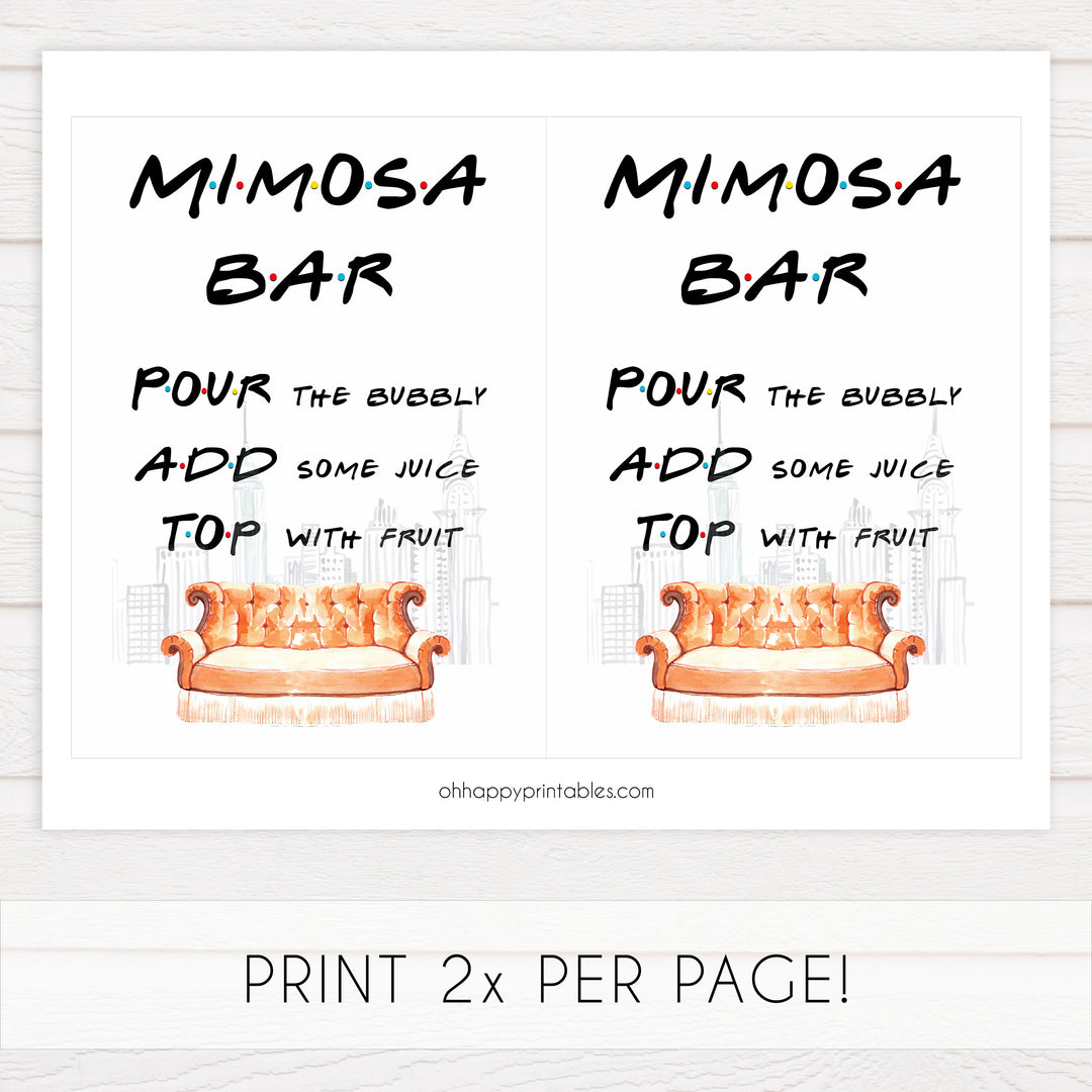 mimosa bar sign, mimosa friends table sign, Printable bridal shower signs, friends bridal shower decor, friends bridal shower decor ideas, fun bridal shower decor, bridal shower game ideas, friends bridal shower ideas