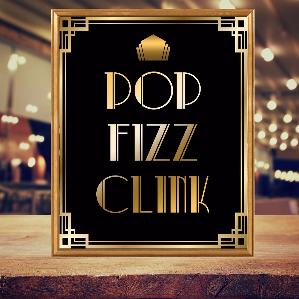 Pop Clink Fizz Gatsby Printable Sign