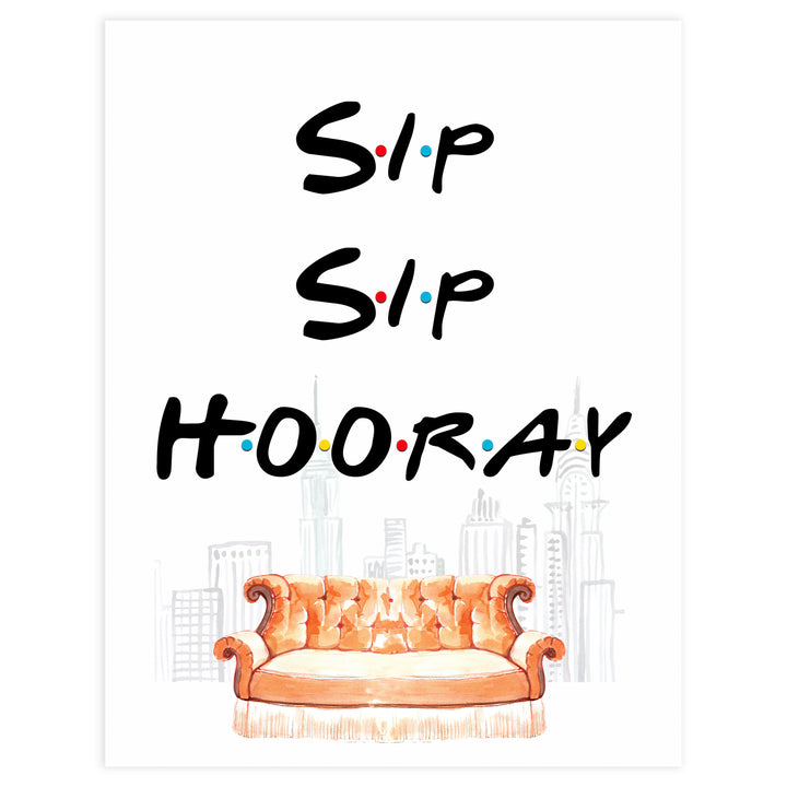 sip sip hooray signs, Printable bridal shower signs, friends bridal shower decor, friends bridal shower decor ideas, fun bridal shower decor, bridal shower game ideas, friends bridal shower ideas