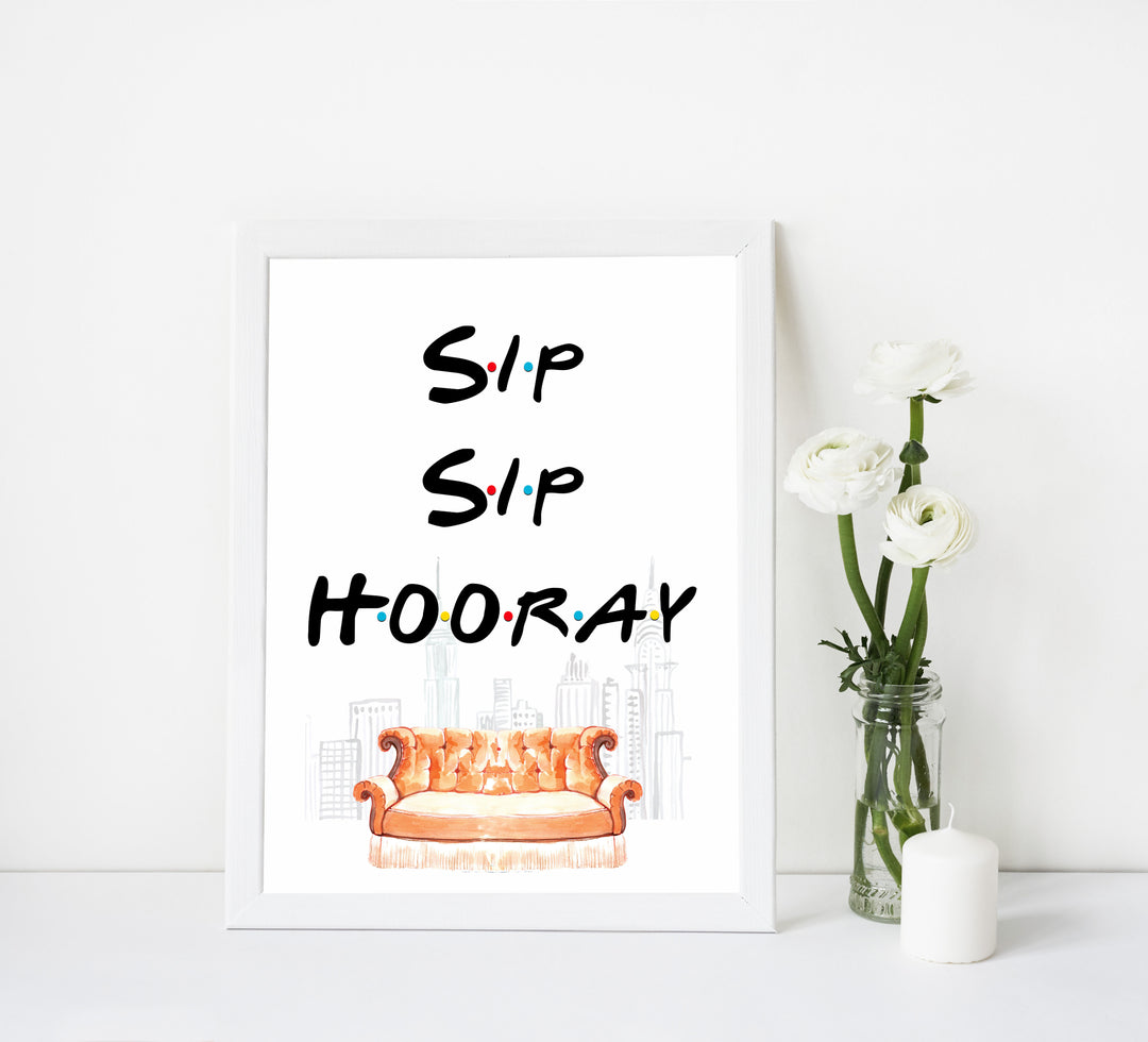 sip sip hooray signs, Printable bridal shower signs, friends bridal shower decor, friends bridal shower decor ideas, fun bridal shower decor, bridal shower game ideas, friends bridal shower ideas