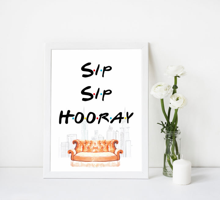 sip sip hooray signs, Printable bridal shower signs, friends bridal shower decor, friends bridal shower decor ideas, fun bridal shower decor, bridal shower game ideas, friends bridal shower ideas