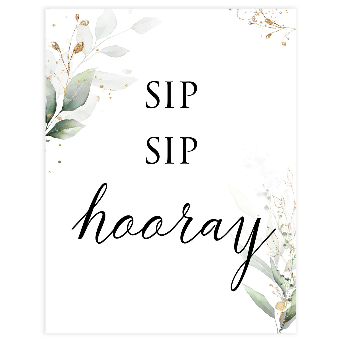 sip sip hooray sign, Printable bridal shower signs, greenery bridal shower decor, gold leaf bridal shower decor ideas, fun bridal shower decor, bridal shower game ideas, greenery bridal shower ideas