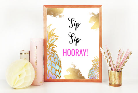 Sip Sip Hooray Sign - Gold Pineapple