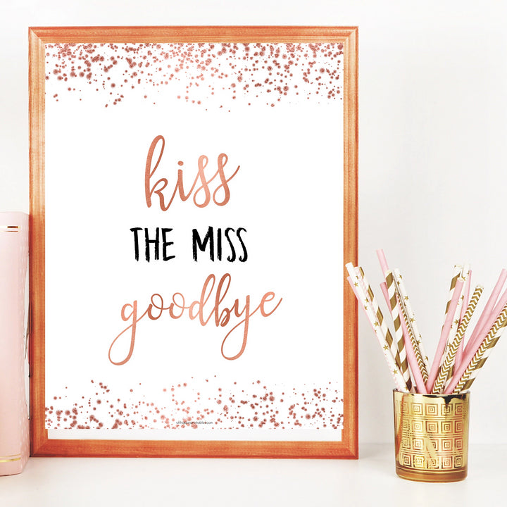 Kiss the Miss Goodbye Print - Rose Gold Foil