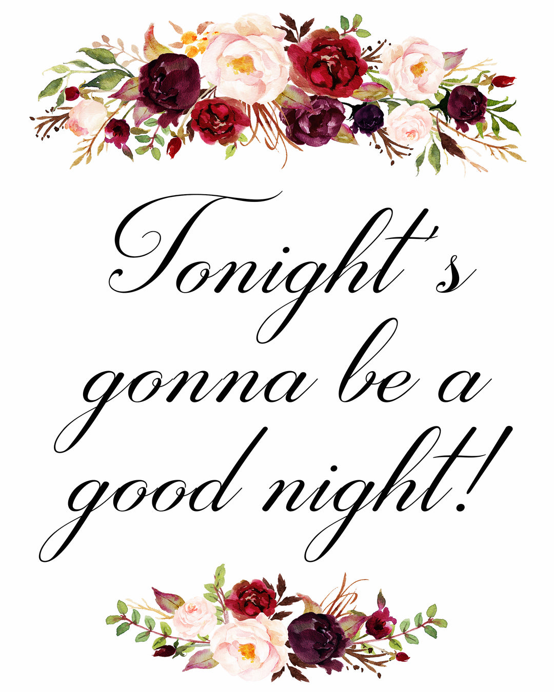 Tonights gonna be a good night marsala wedding sign