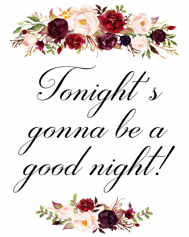 Tonights gonna be a good night marsala wedding sign