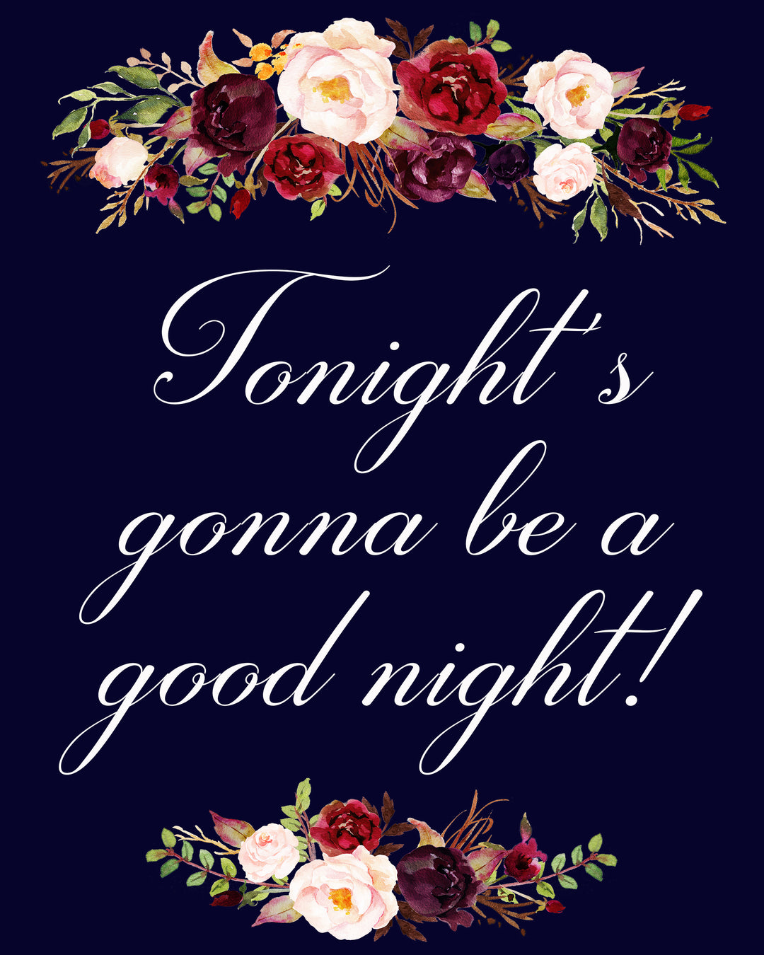 Tonights gonna be a good night marsala wedding sign