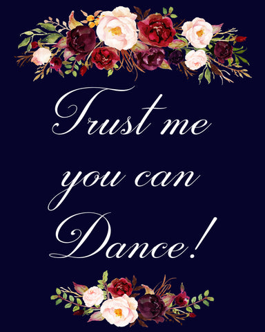 Trust Me You Can Dance marsala wedding sign