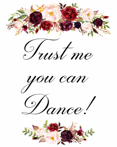 Trust Me You Can Dance marsala wedding sign