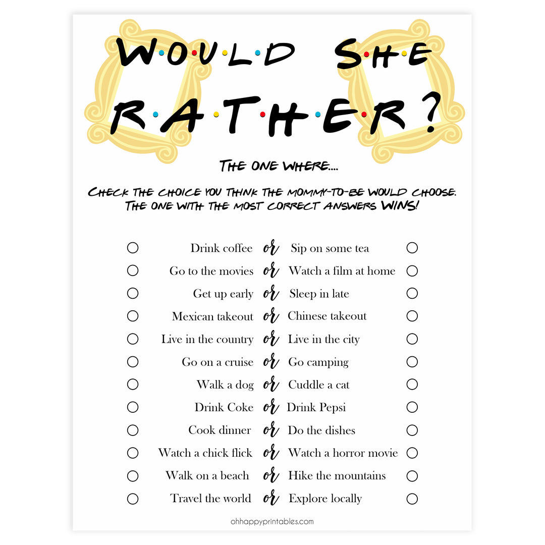 would she rather baby shower, Printable baby shower games, friends fun baby games, baby shower games, fun baby shower ideas, top baby shower ideas, friends baby shower, friends baby shower ideas