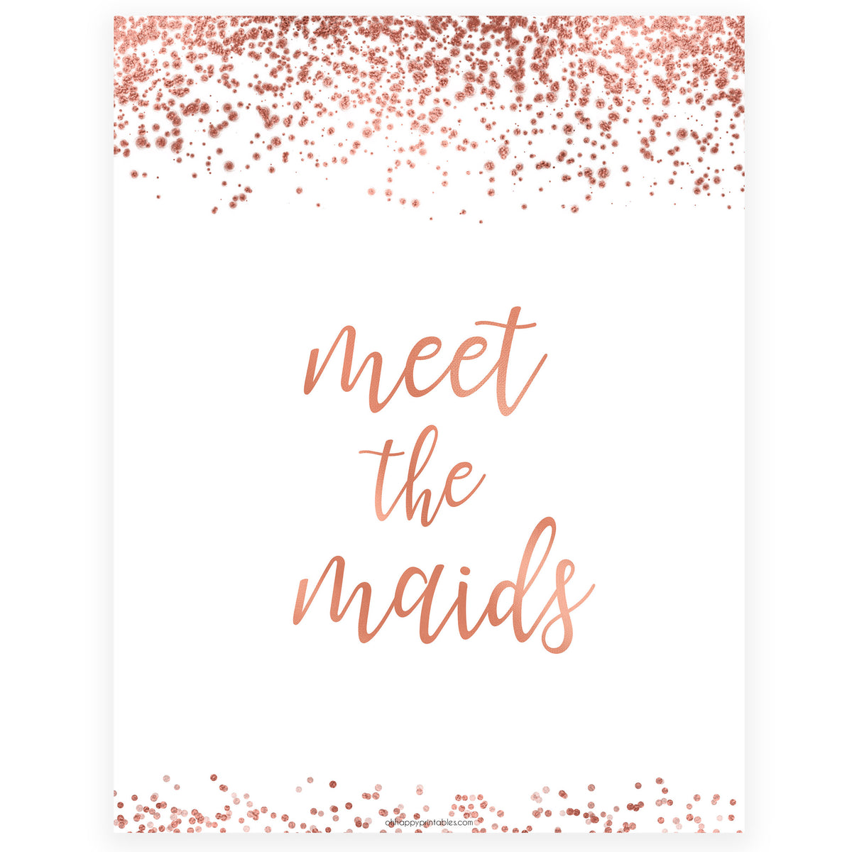 Meet the Maids Sign - Rose Gold Foil