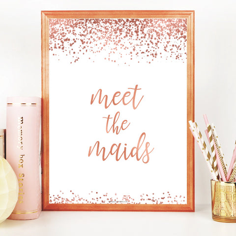 Meet the Maids Sign - Rose Gold Foil