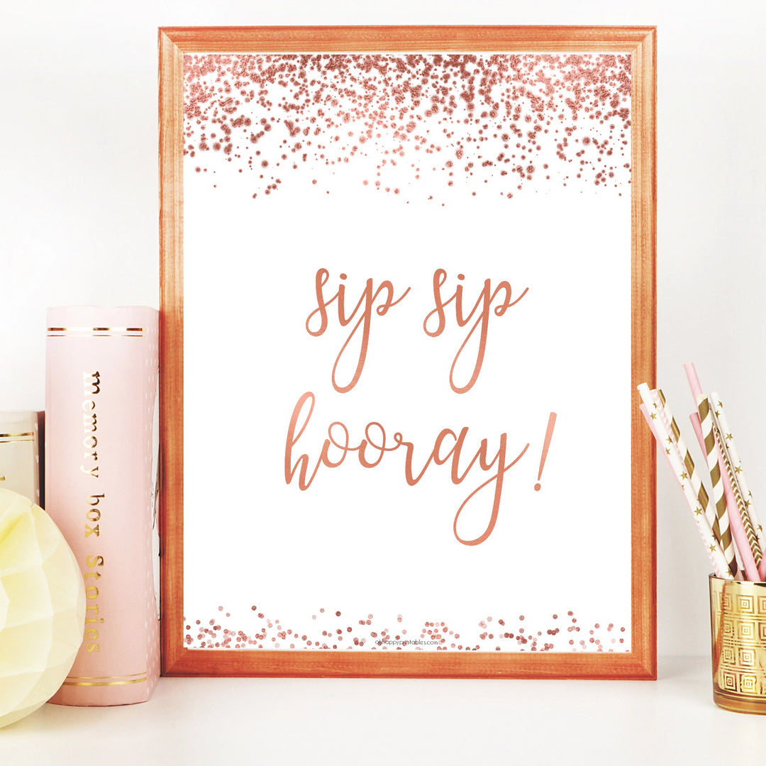 Sip Sip Hooray Sign - Rose Gold Foil